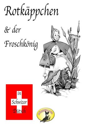 cover image of Märchen in Schwizer Dütsch, Rotkäppchen & Der Froschkönig